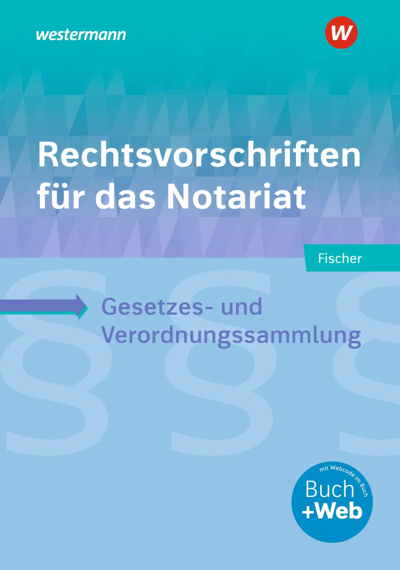 Cover: 9783427019794 | Rechtsvorschriften für das Notariat. Schulbuch | David Fischer | Buch