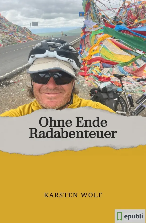 Cover: 9783565009794 | Ohne Ende Radabenteuer | Karsten Wolf | Taschenbuch | 392 S. | Deutsch