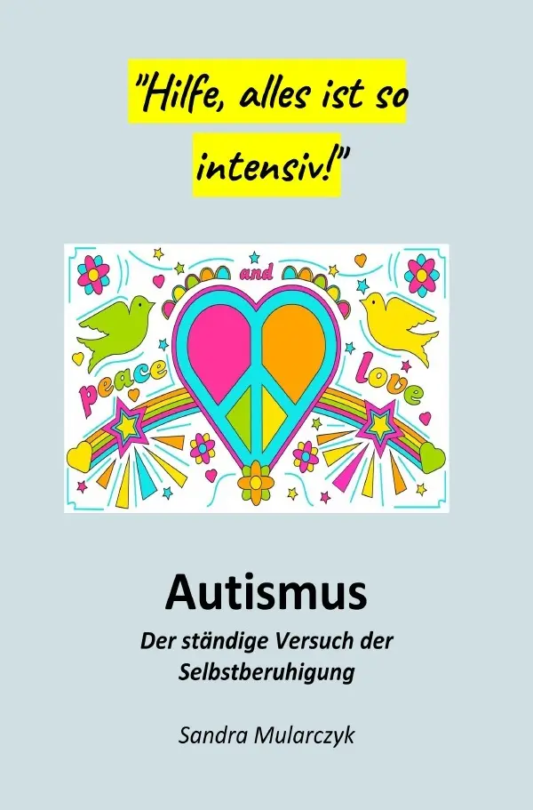 Cover: 9783753109794 | Autismus-Der ständige Versuch der Selbstberuhigung | Sandra Mularczyk