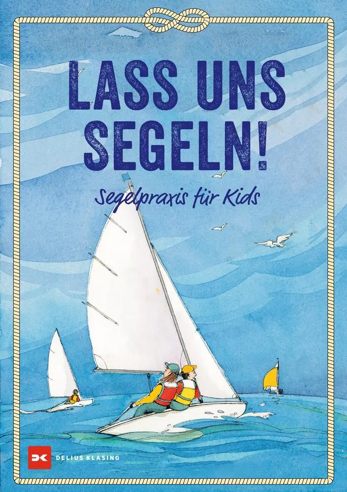 Cover: 9783768819794 | Lass uns segeln! | Segelpraxis für Kids | Claudia Myatt | Taschenbuch