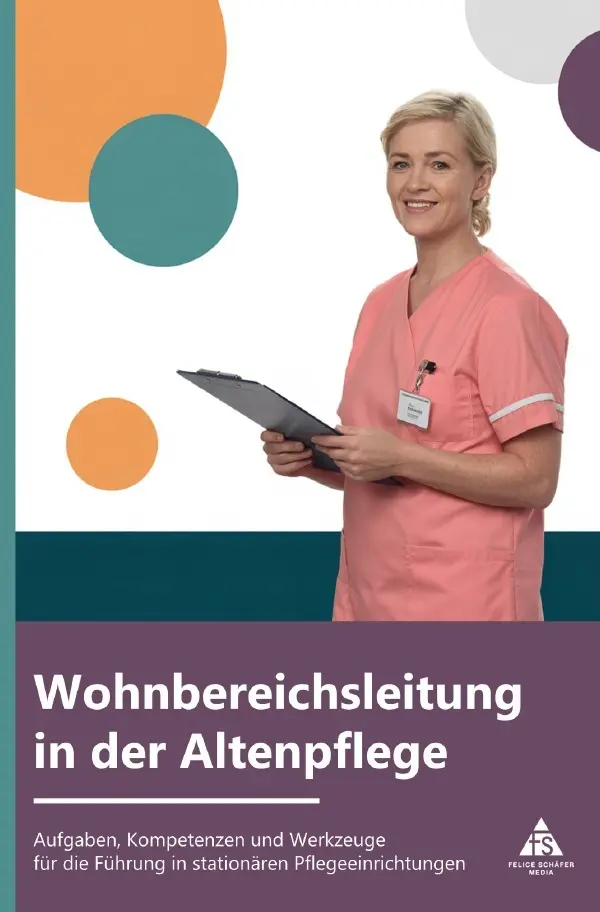 Cover: 9783819779794 | Wohnbereichsleitung in der Altenpflege | Felice Schäfer | Taschenbuch