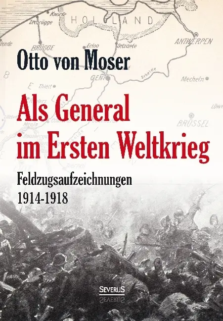 Cover: 9783863479794 | Als General im Ersten Weltkrieg. Feldzugsaufzeichnungen aus den...