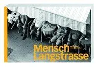 Cover: 9783906419794 | Mensch Langstrasse | Porträts aus dem Zürcher Langstrassenquartier