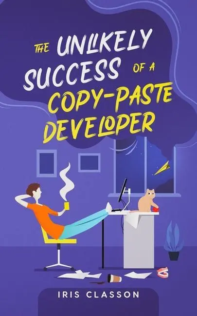 Cover: 9789152719794 | The Unlikely Success of a Copy-Paste Developer | Iris Classon | Buch