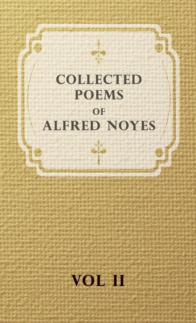 Cover: 9781443739894 | Collected Poems of Alfred Noyes - Vol. II - Drake, the Enchanted...