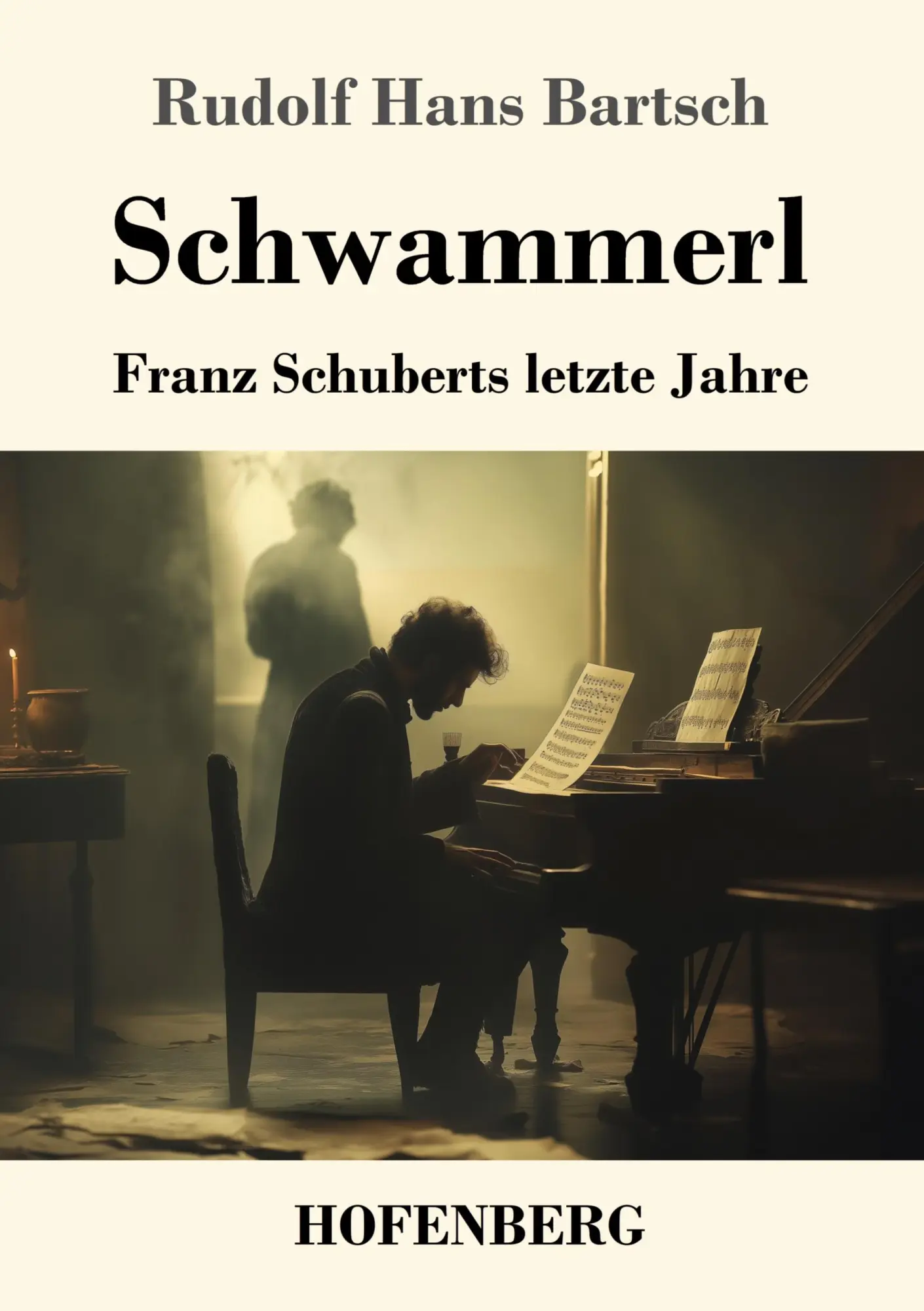 Cover: 9783743749894 | Schwammerl | Franz Schuberts letzte Jahre | Rudolf Hans Bartsch | Buch
