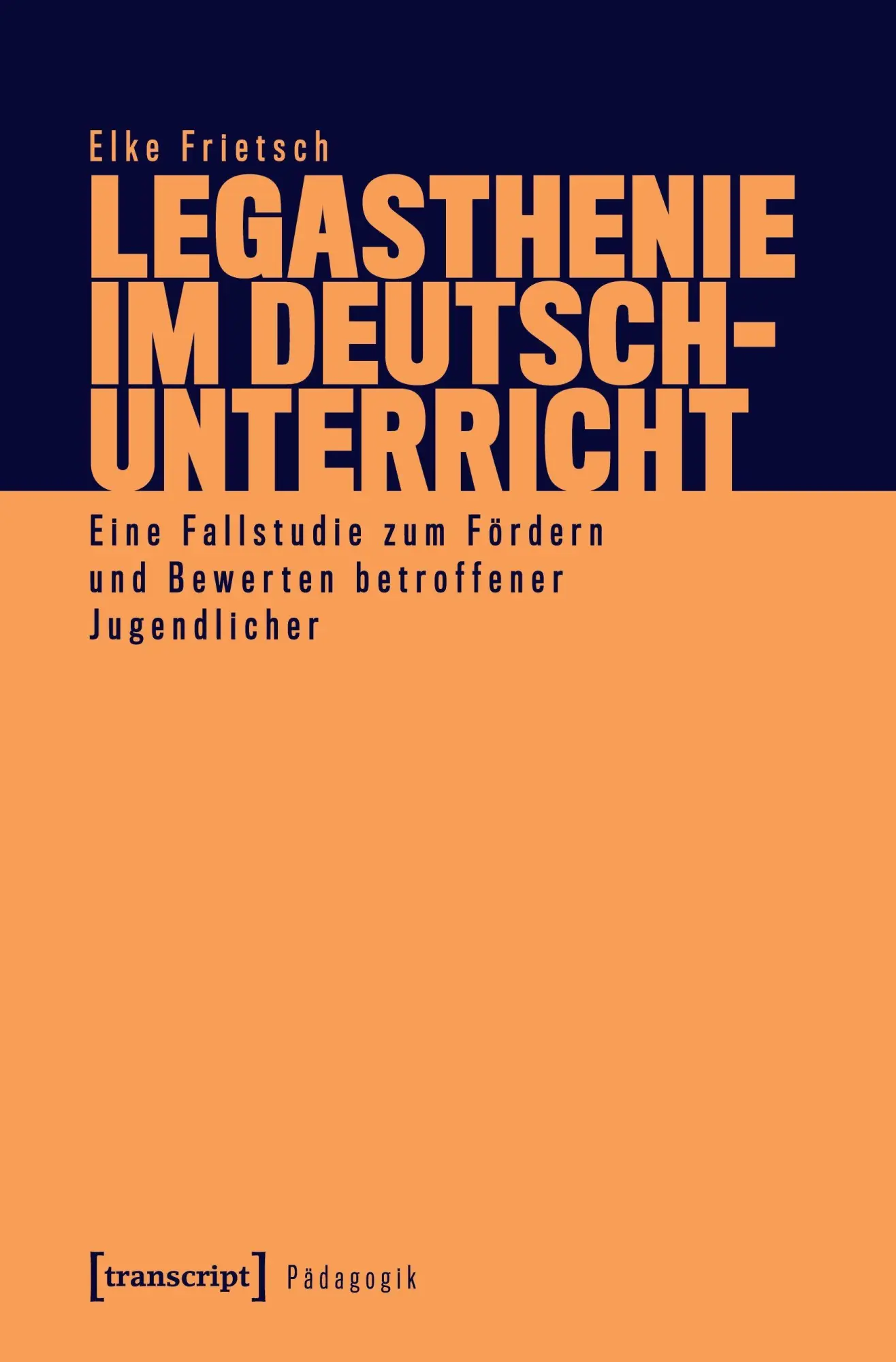 Cover: 9783837659894 | Legasthenie im Deutschunterricht | Elke Frietsch | Taschenbuch | 2024