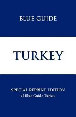 Cover: 9780713649994 | Blue Guide Turkey - Special Reprint Edition | Bernard Mcdonagh | Buch