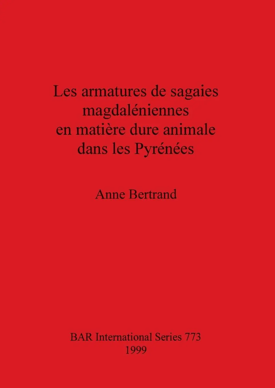 Cover: 9780860549994 | Les armatures de sagaies magdaléniennes en matière dure animale...