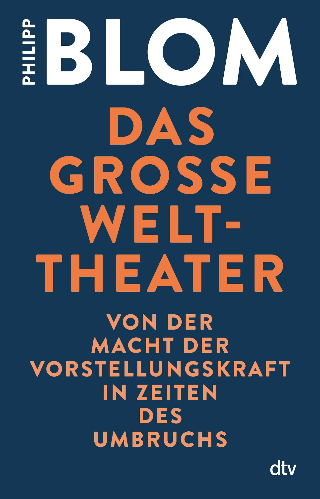 Cover: 9783423349994 | Das große Welttheater | Philipp Blom | Taschenbuch | 144 S. | Deutsch