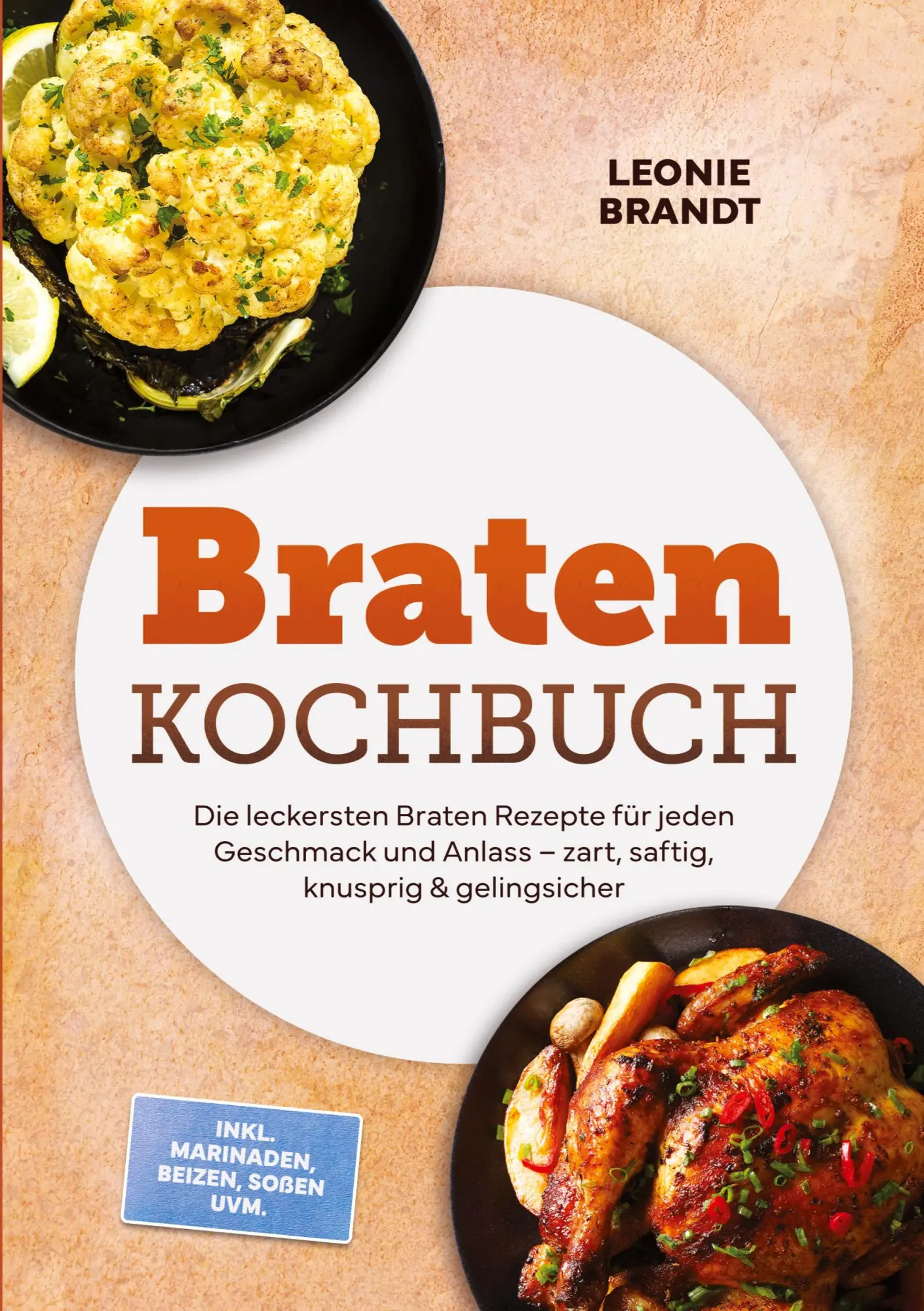 Cover: 9783693869994 | Braten Kochbuch: Die leckersten Braten Rezepte für jeden Geschmack...