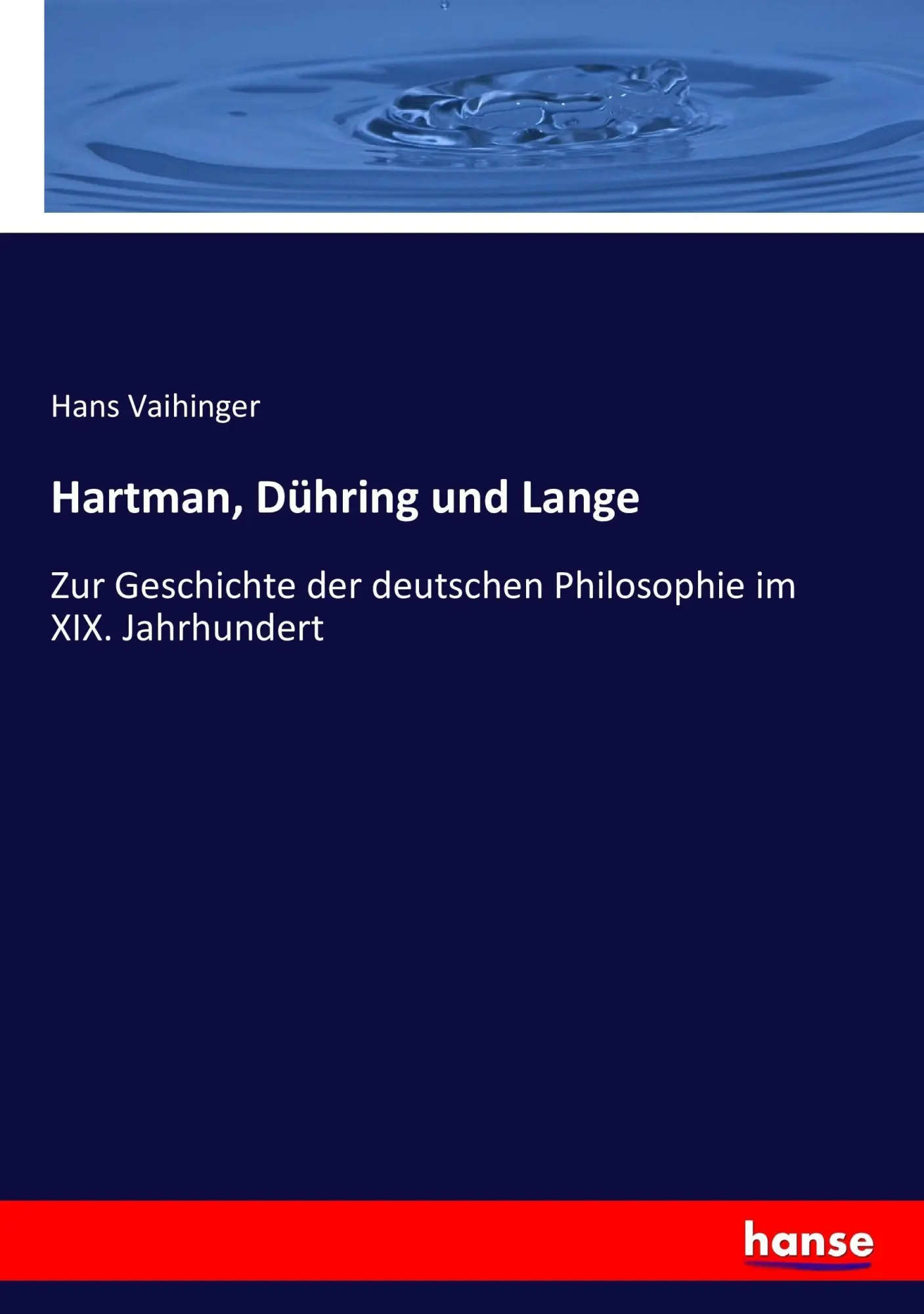 Cover: 9783743669994 | Hartman, Dühring und Lange | Hans Vaihinger | Taschenbuch | 252 S.