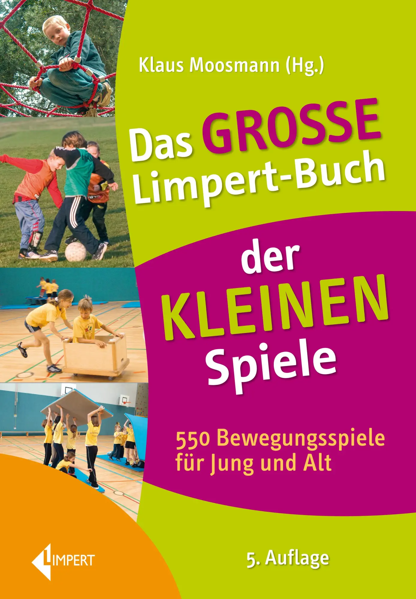 Cover: 9783785319994 | Das große Limpert-Buch der Kleinen Spiele | Klaus Moosmann | Buch