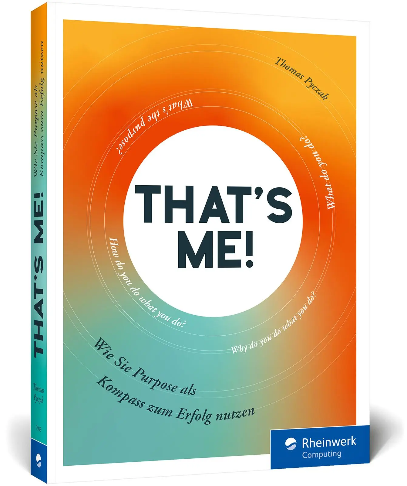 Cover: 9783836279994 | That's me! | Thomas Pyczak | Taschenbuch | Rheinwerk Computing | 2021 Cover: 9783836279994 | That's me! | Thomas Pyczak | Taschenbuch | Rheinwerk Computing | 2021