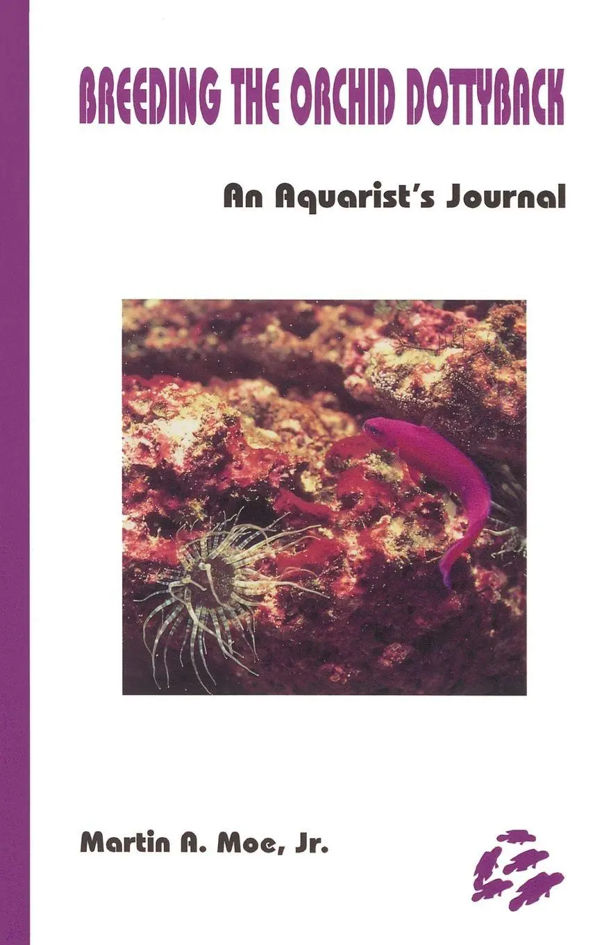 Cover: 9780939960095 | Breeding the Orchid Dottyback, Pseudochromis Fridmani | Martin A. Moe