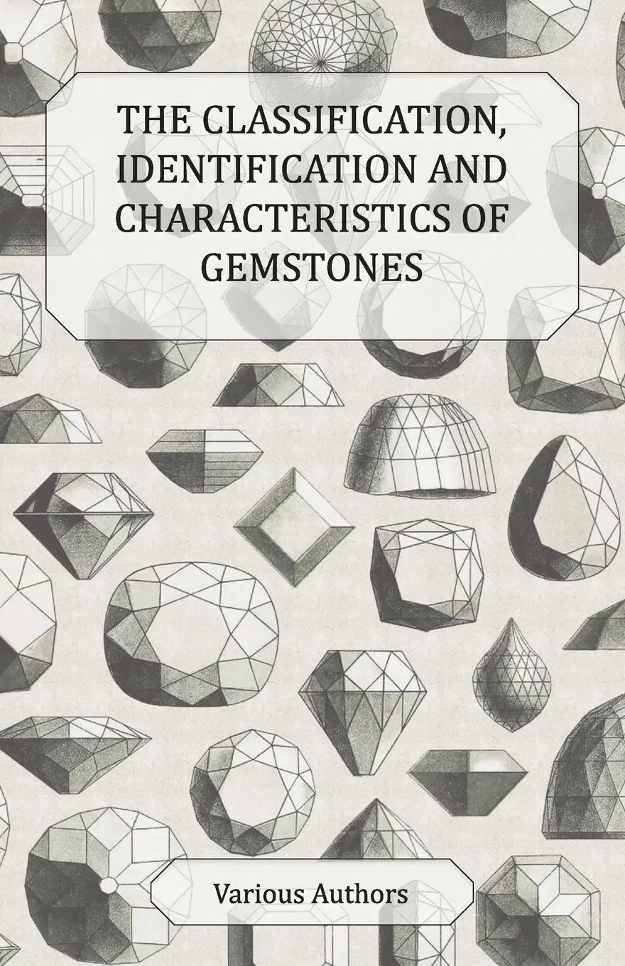 Cover: 9781447420095 | The Classification, Identification and Characteristics of Gemstones...