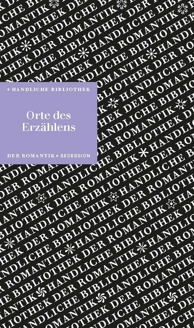 Cover: 9783966390095 | Orte des Erzählens | Handliche Bibliothek der Romantik Band 10 | Buch