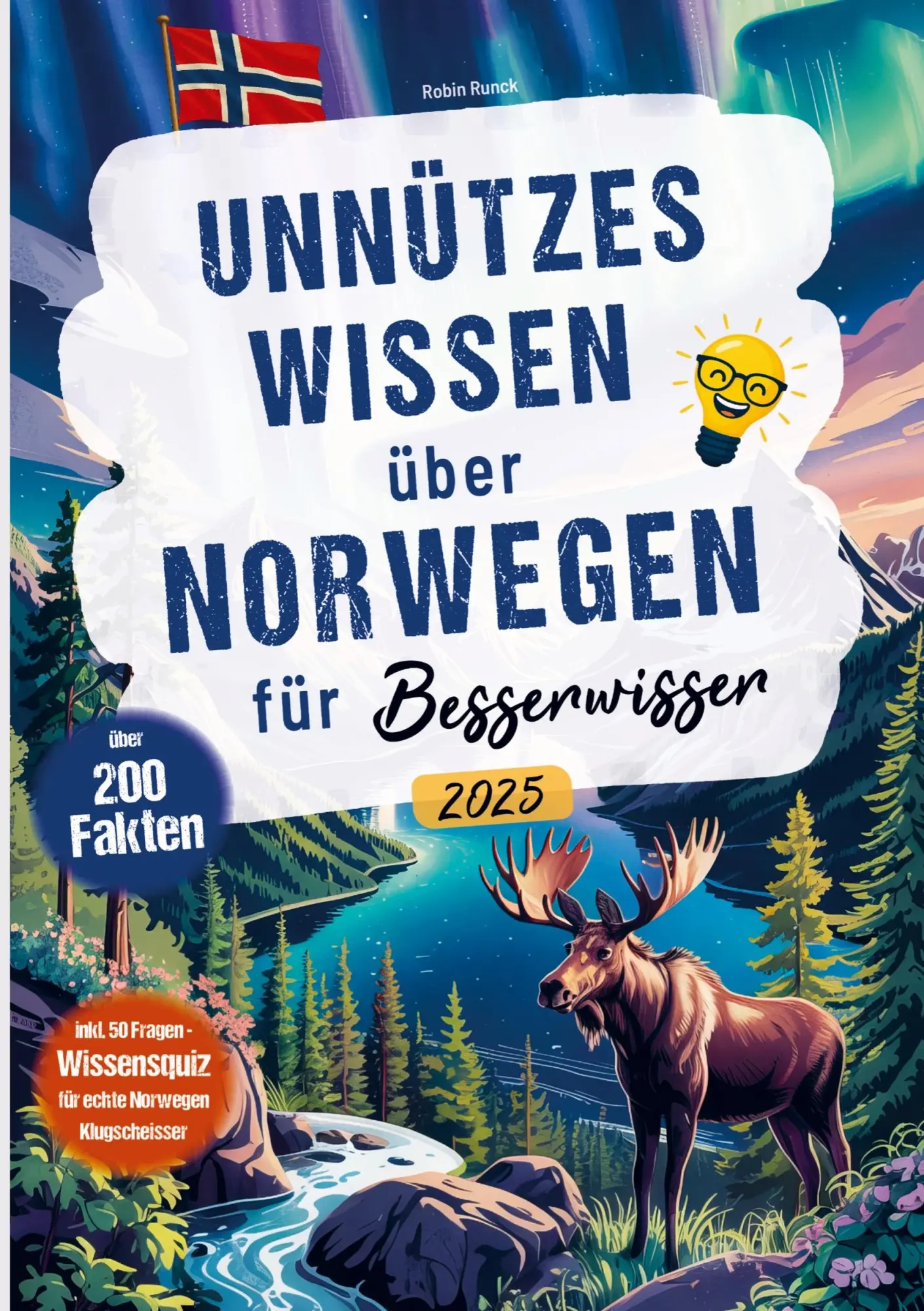 Cover: 9789403820095 | Unnützes Wissen über Norwegen für Besserwisser | Robin Runck | Buch