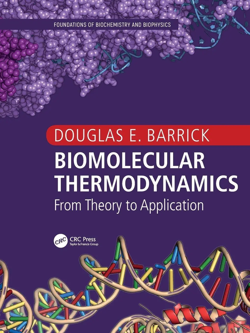 Cover: 9781439800195 | Biomolecular Thermodynamics | From Theory to Application | Barrick