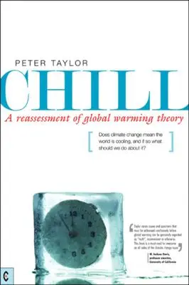 Cover: 9781905570195 | Chill | A Reassessment of Global Warming Theory | Peter Taylor | Buch
