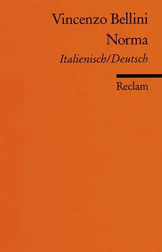 Cover: 9783150040195 | Norma | Vincenzo Bellini | Taschenbuch | Reclam Universal-Bibliothek