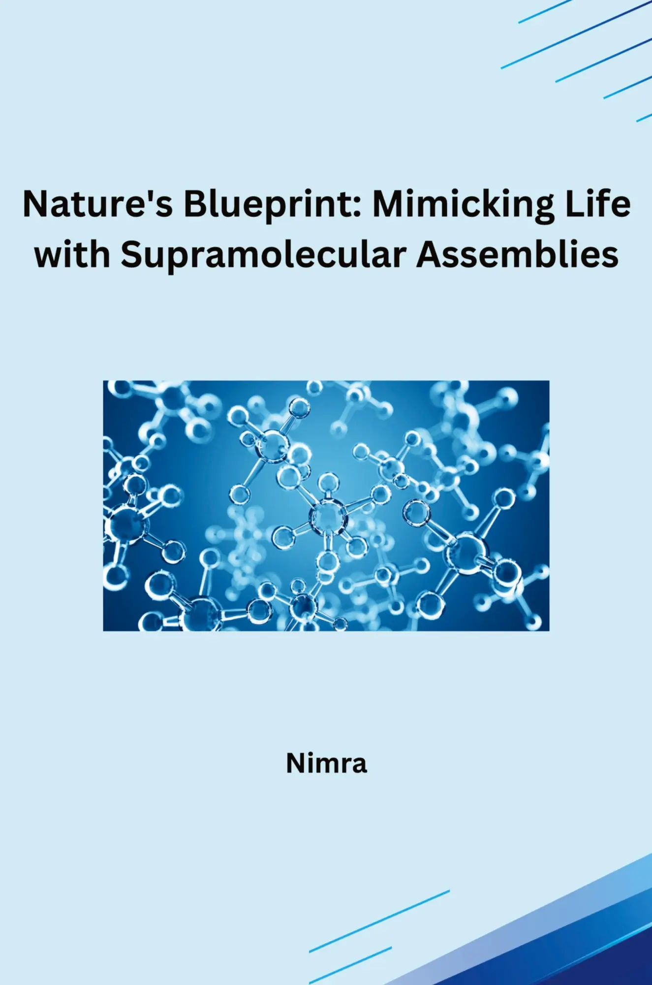 Cover: 9783384230195 | Nature's Blueprint: Mimicking Life with Supramolecular Assemblies