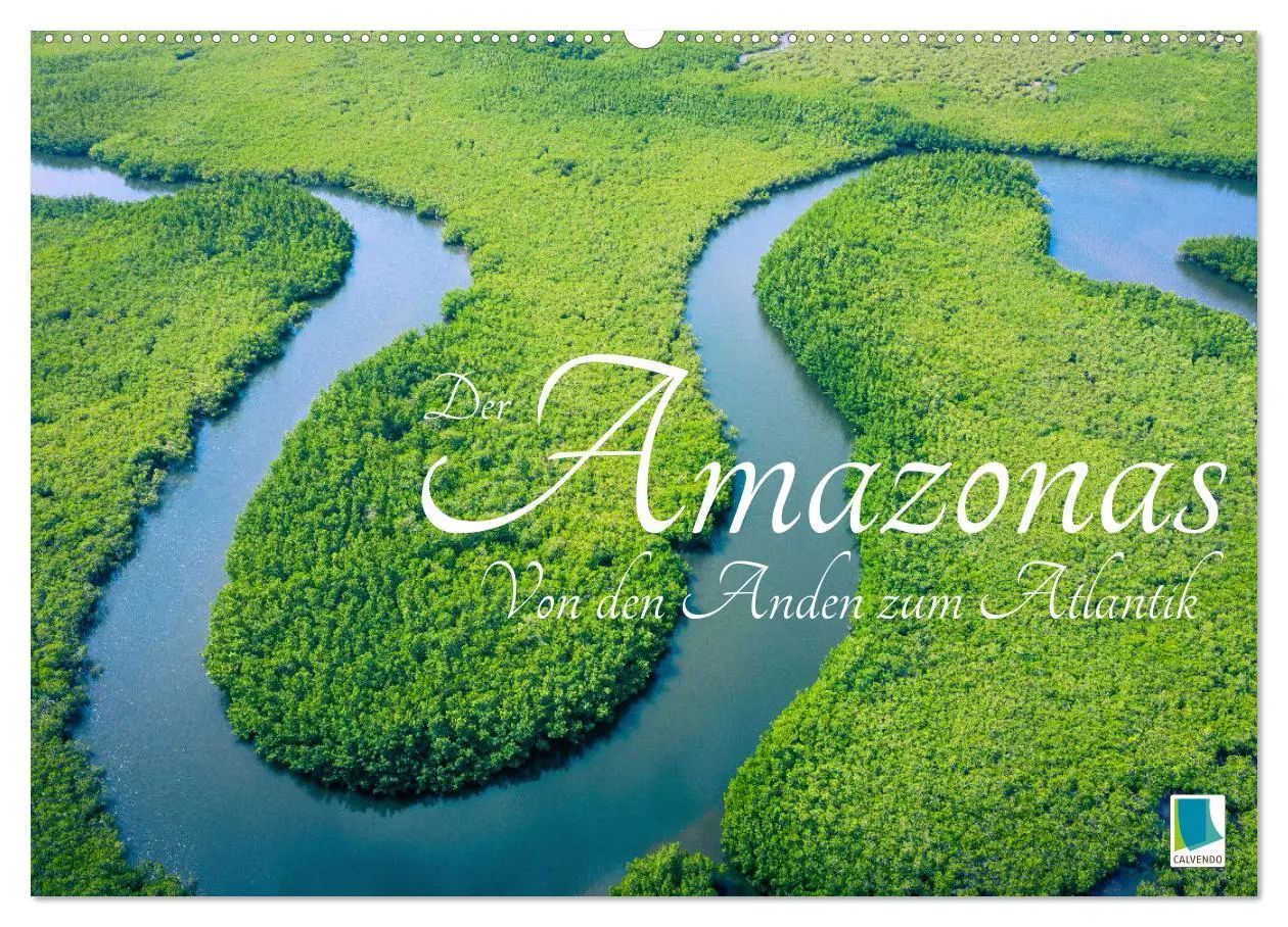 Cover: 9783457280195 | Der Amazonas: von den Anden zum Atlantik (Wandkalender 2026 DIN A2...