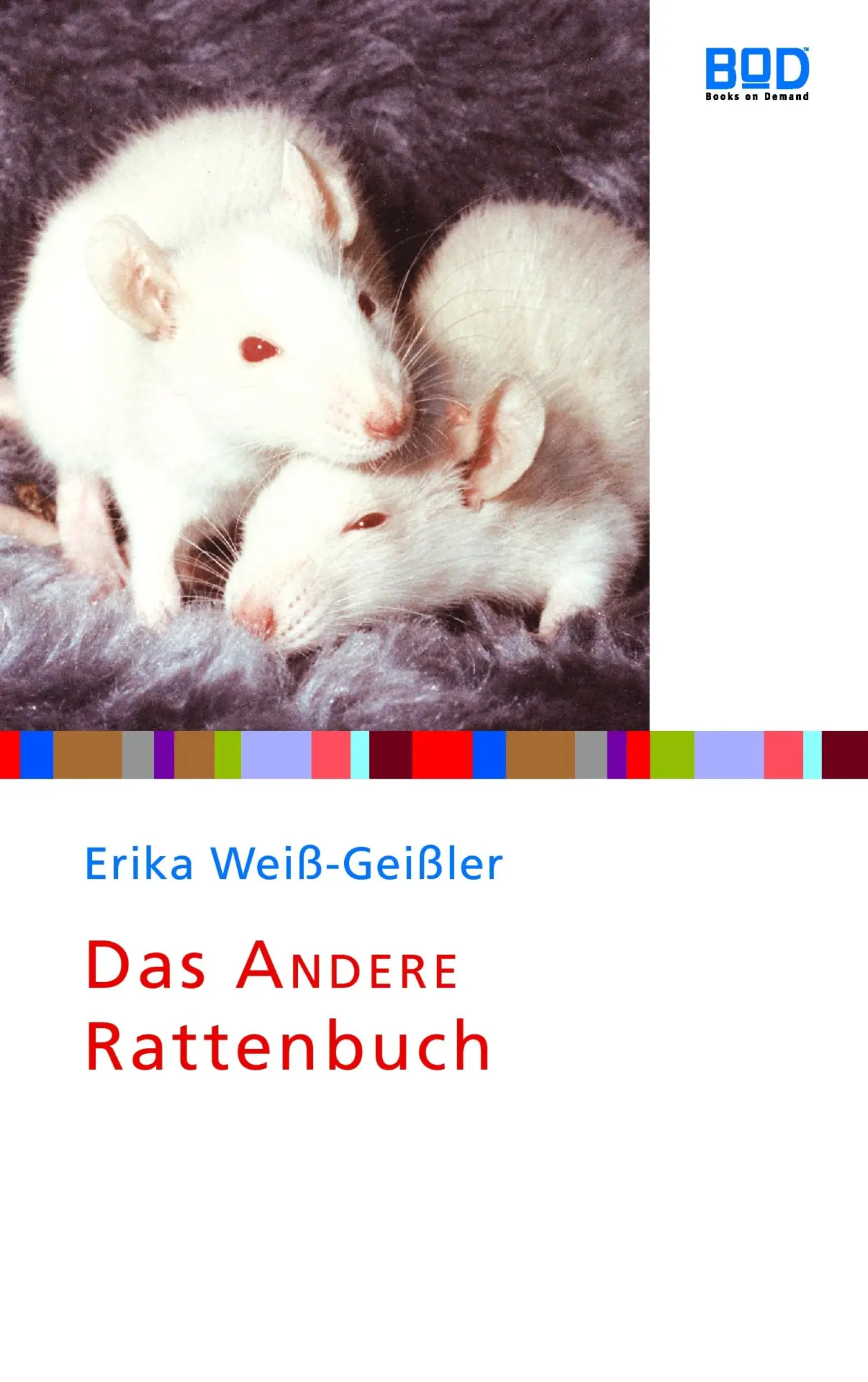 Cover: 9783833480195 | Das andere Rattenbuch | Erika Weiß-Geißler | Taschenbuch | 496 S.