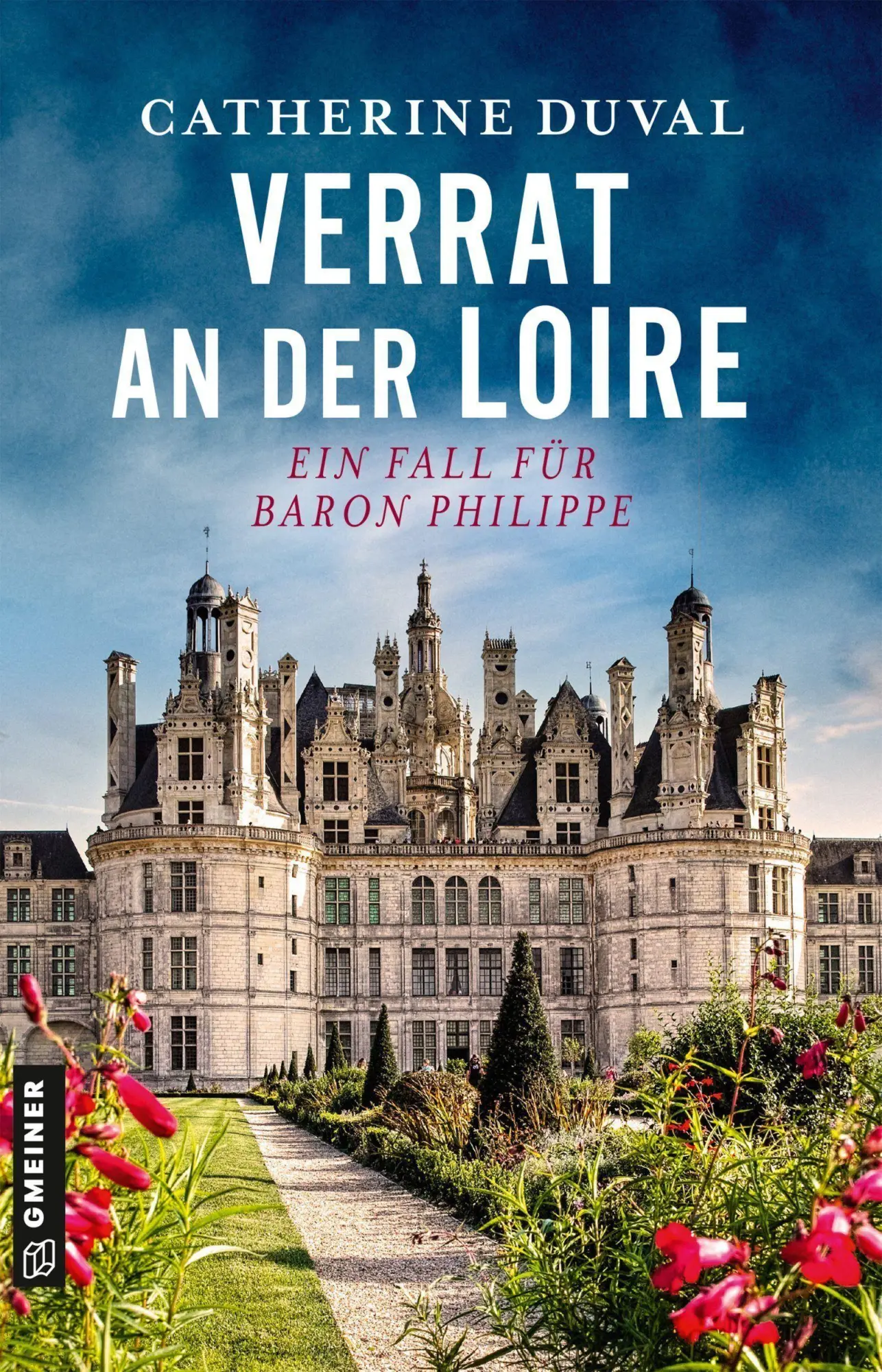 Cover: 9783839280195 | Verrat an der Loire | Ein Fall für Baron Philippe | Catherine Duval