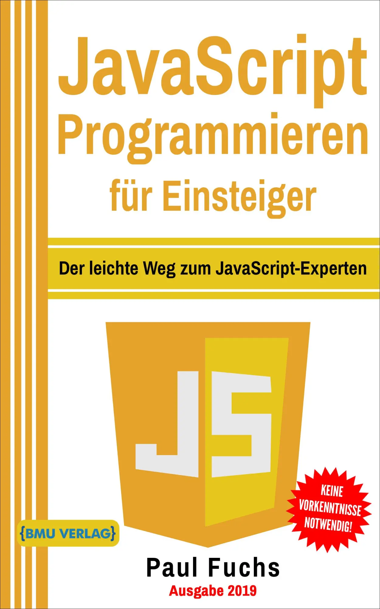 Cover: 9783966450195 | JavaScript Programmieren für Einsteiger | Paul Fuchs | Taschenbuch