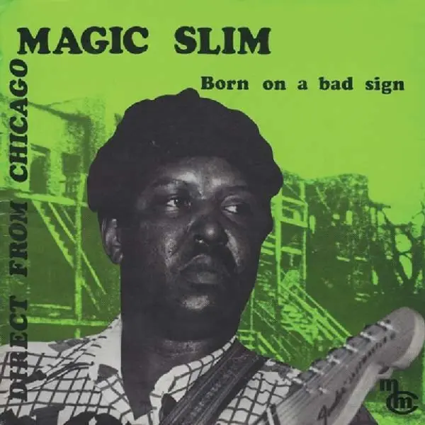 Cover: 717101700295 | Born On A Bad Sign (remastered) (180g) (Limited Edition) | Magic Slim
