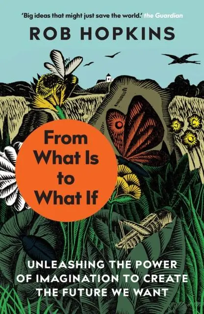 Cover: 9781645020295 | From What Is to What If | Rob Hopkins | Taschenbuch | Englisch | 2021