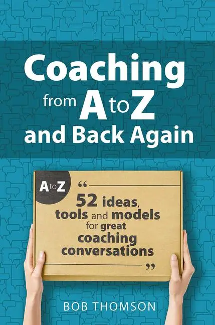 Cover: 9781915080295 | Coaching from A to Z and back again | Bob Thomson | Taschenbuch | 2023
