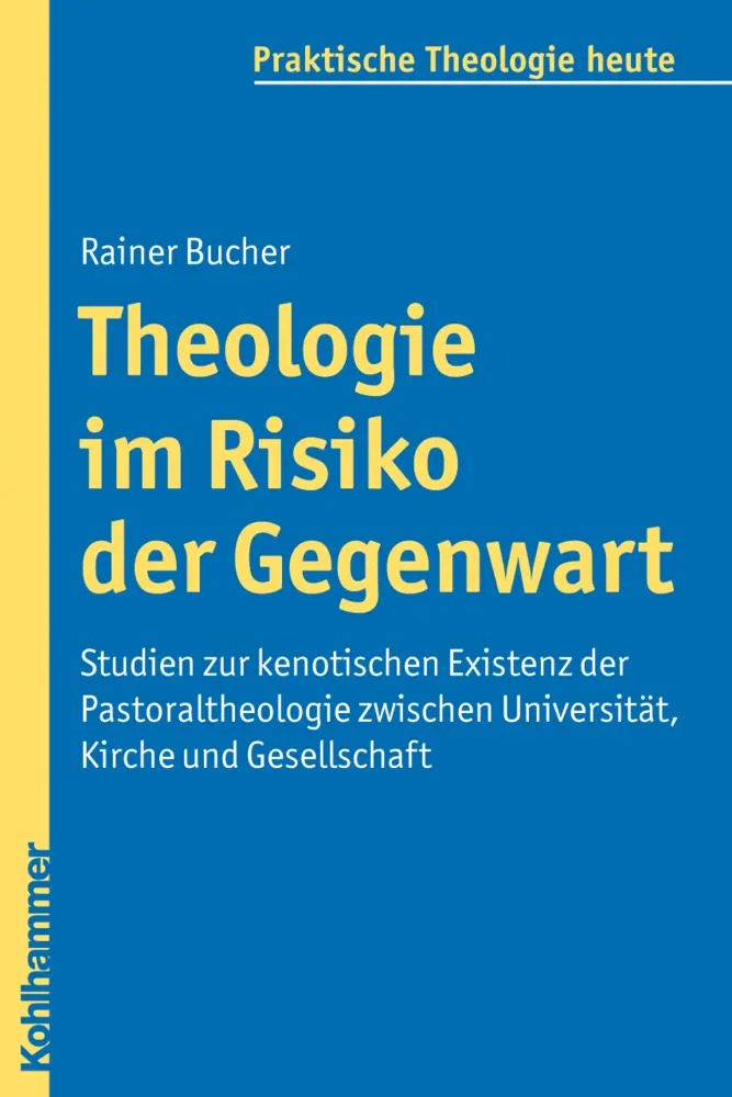 Cover: 9783170210295 | Theologie im Risiko der Gegenwart | Rainer Bucher | Taschenbuch | 2009