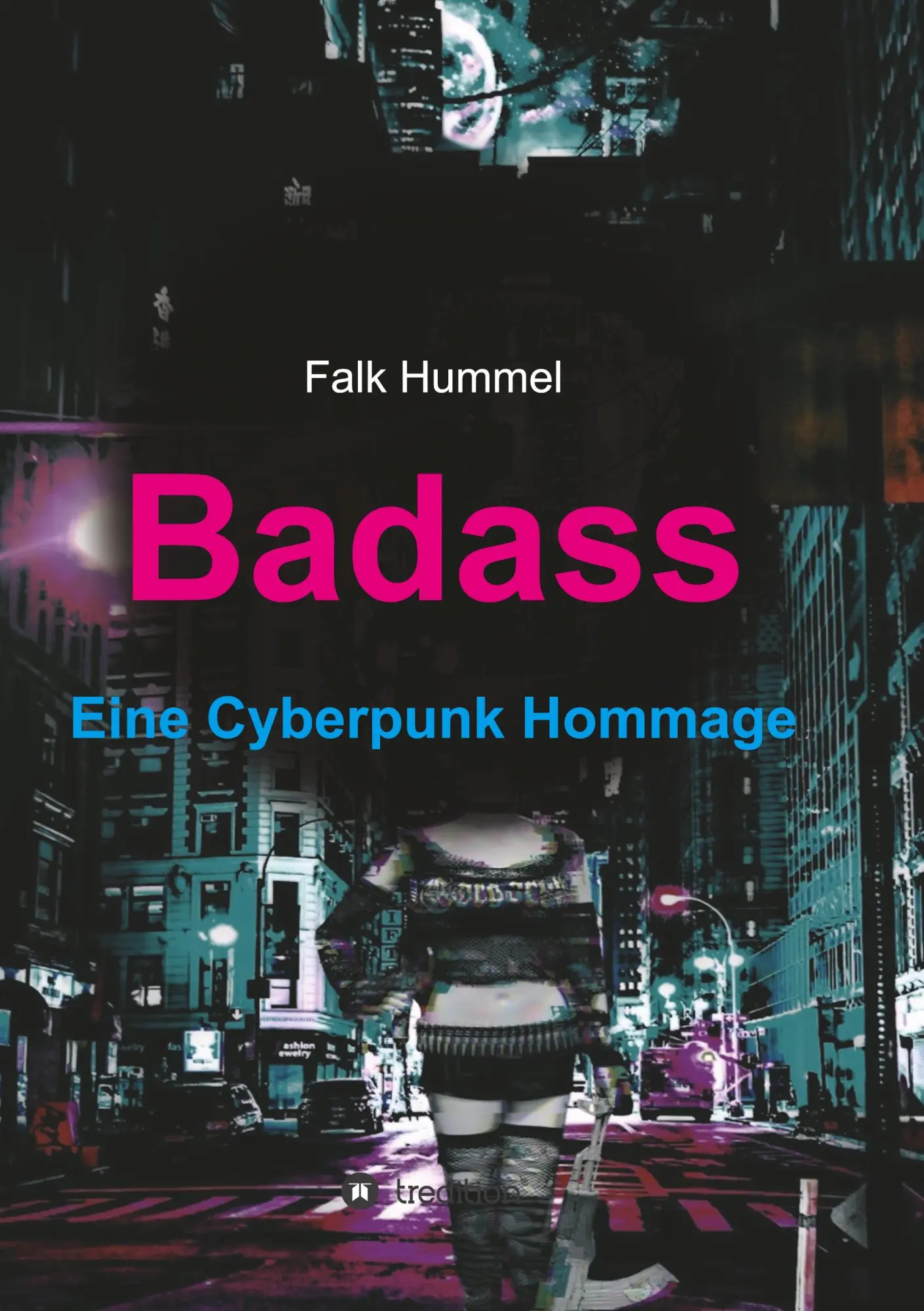Cover: 9783347070295 | Badass: Eine Cyberpunk Hommage | Falk Hummel | Taschenbuch | 524 S.