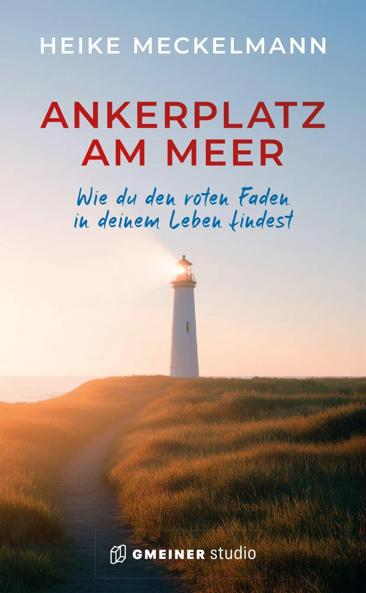 Cover: 9783780150295 | Ankerplatz am Meer | Wie du den roten Faden in deinem Leben findest