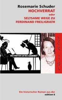 Cover: 9783859900295 | Hochverrat oder Seltsame Wege zu Ferdinand Freiligrath | Buch | 2001