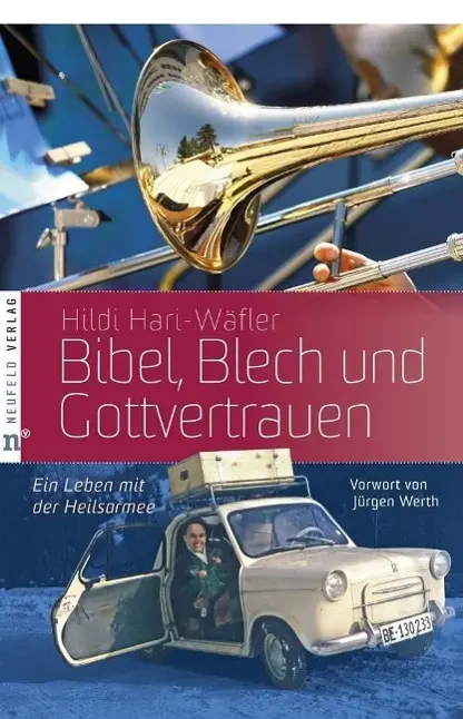 Cover: 9783862560295 | Bibel, Blech und Gottvertrauen | Ein Leben mit der Heilsarmee | Buch