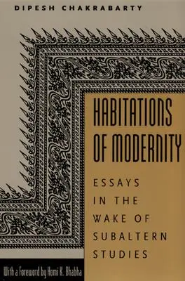 Cover: 9780226100395 | Habitations of Modernity | Essays in the Wake of Subaltern Studies