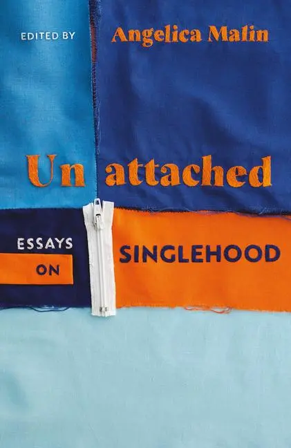 Cover: 9781529110395 | Unattached | Thirty Essays on Singlehood | Angelica Malin | Buch