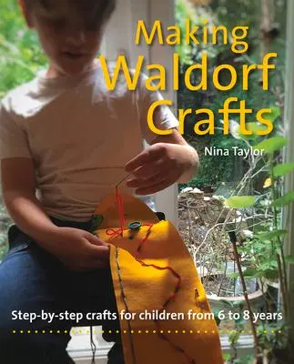 Cover: 9781912480395 | Making Waldorf Crafts | Nina Taylor | Taschenbuch | Englisch | 2021