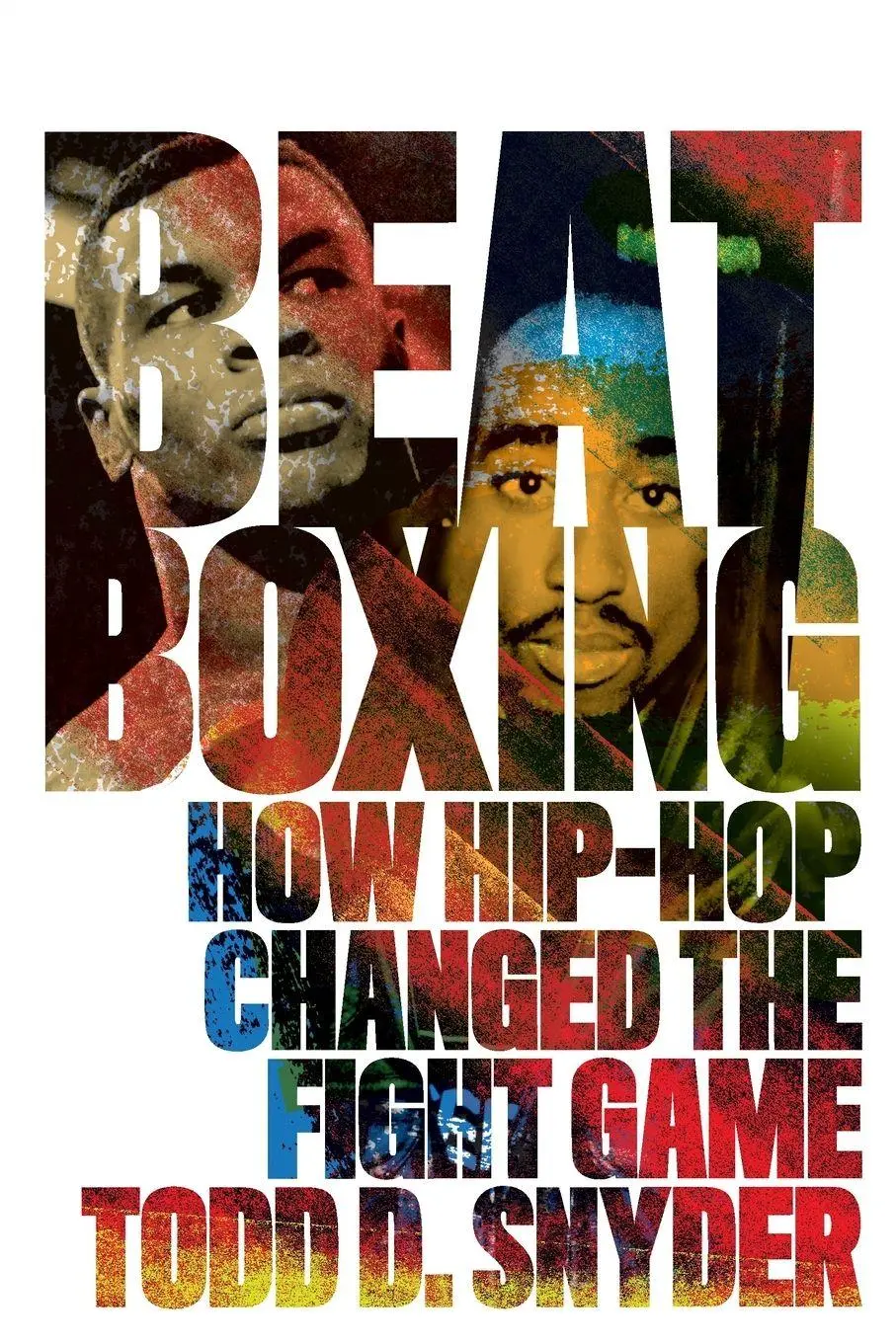 Cover: 9781949590395 | Beatboxing | How Hip-hop Changed the Fight Game | Todd D. Snyder