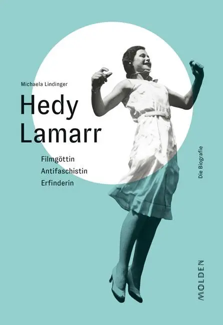 Cover: 9783222150395 | Hedy Lamarr | Filmgöttin - Antifaschistin - Erfinderin | Lindinger