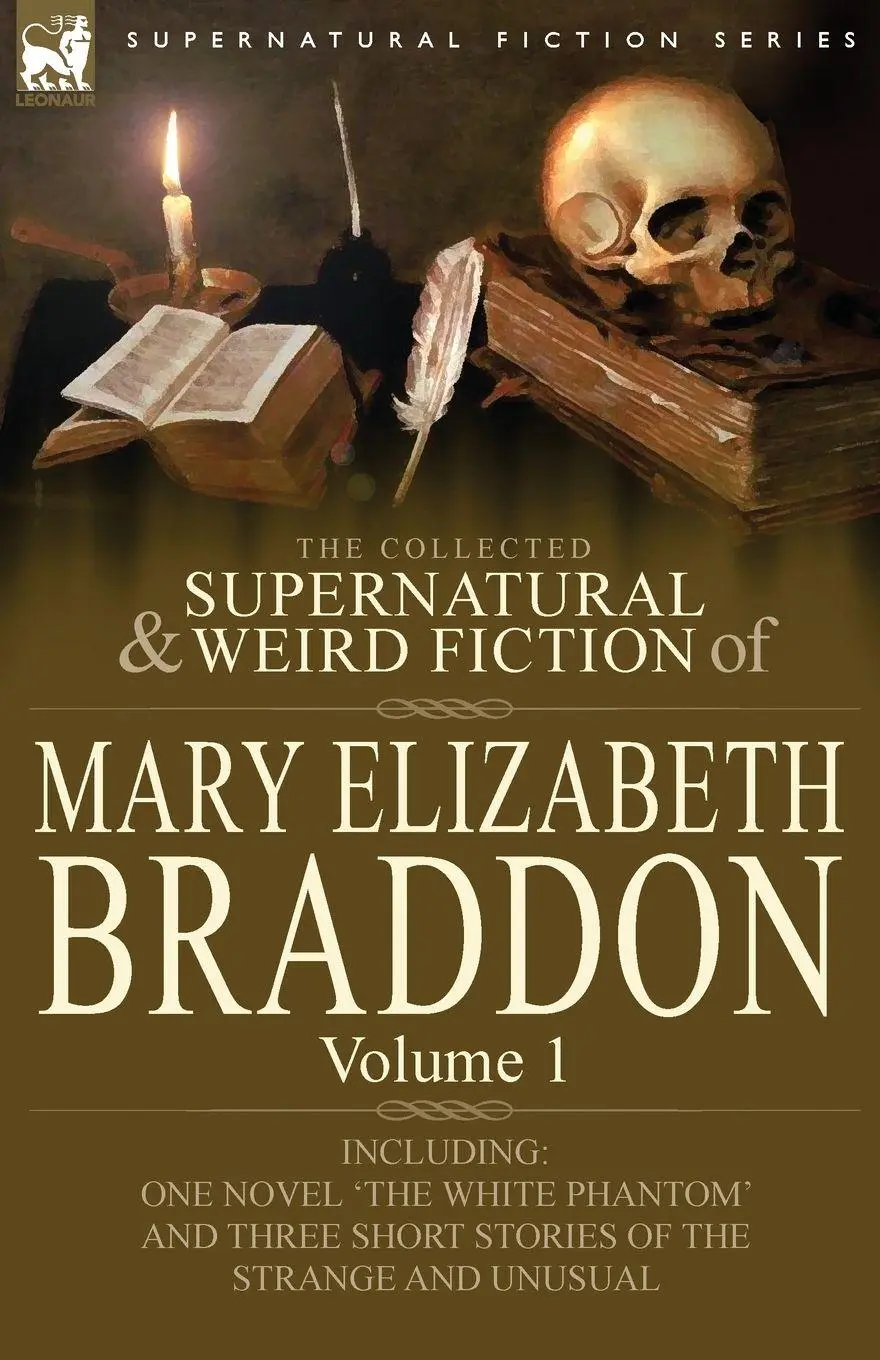 Cover: 9780857060495 | The Collected Supernatural and Weird Fiction of Mary Elizabeth Braddon