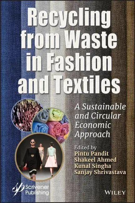 Cover: 9781119620495 | Recycling from Waste in Fashion and Textiles | Pintu Pandit (u. a.)