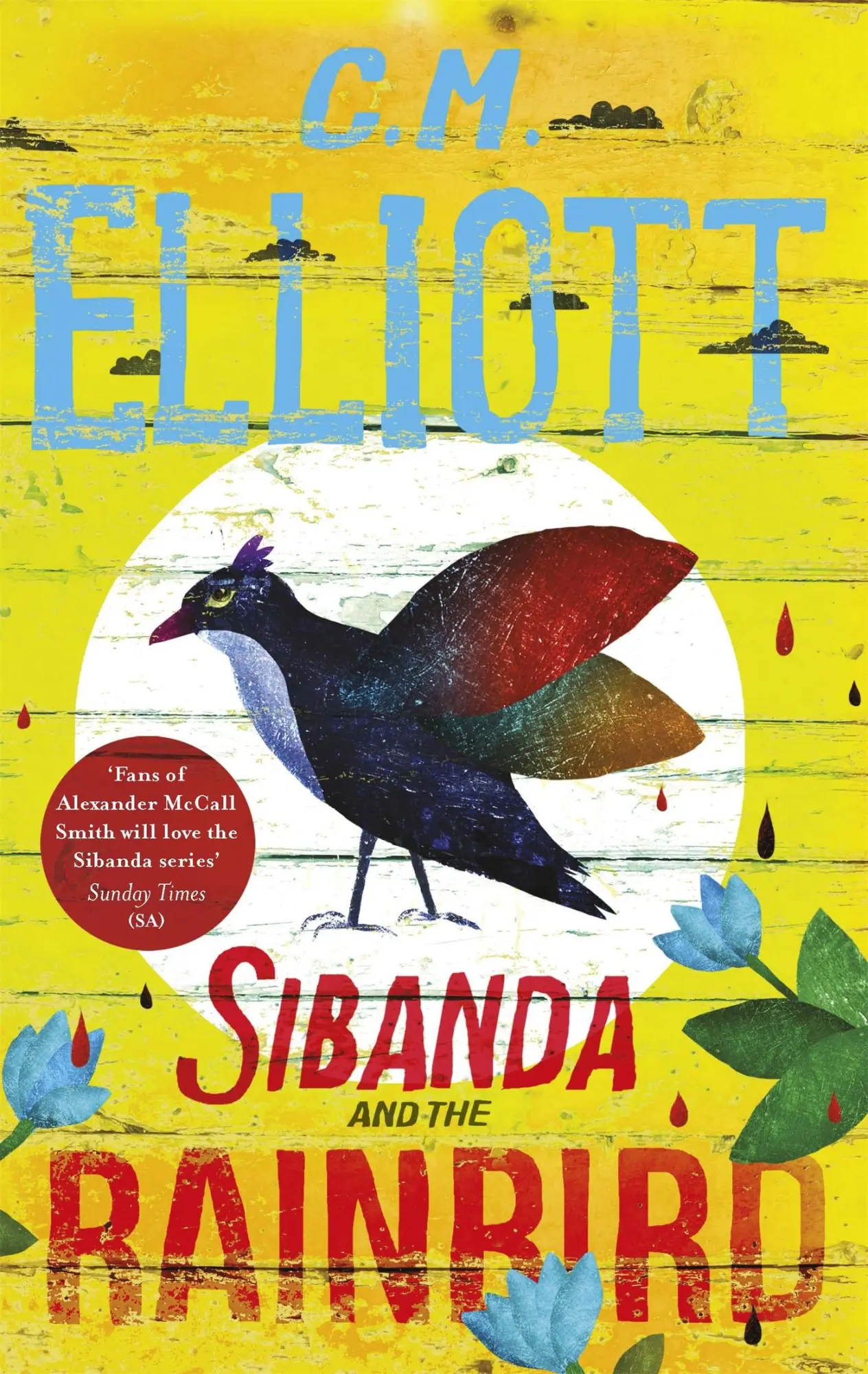Cover: 9781472130495 | Sibanda and the Rainbird | C M Elliott | Taschenbuch | 256 S. | 2021