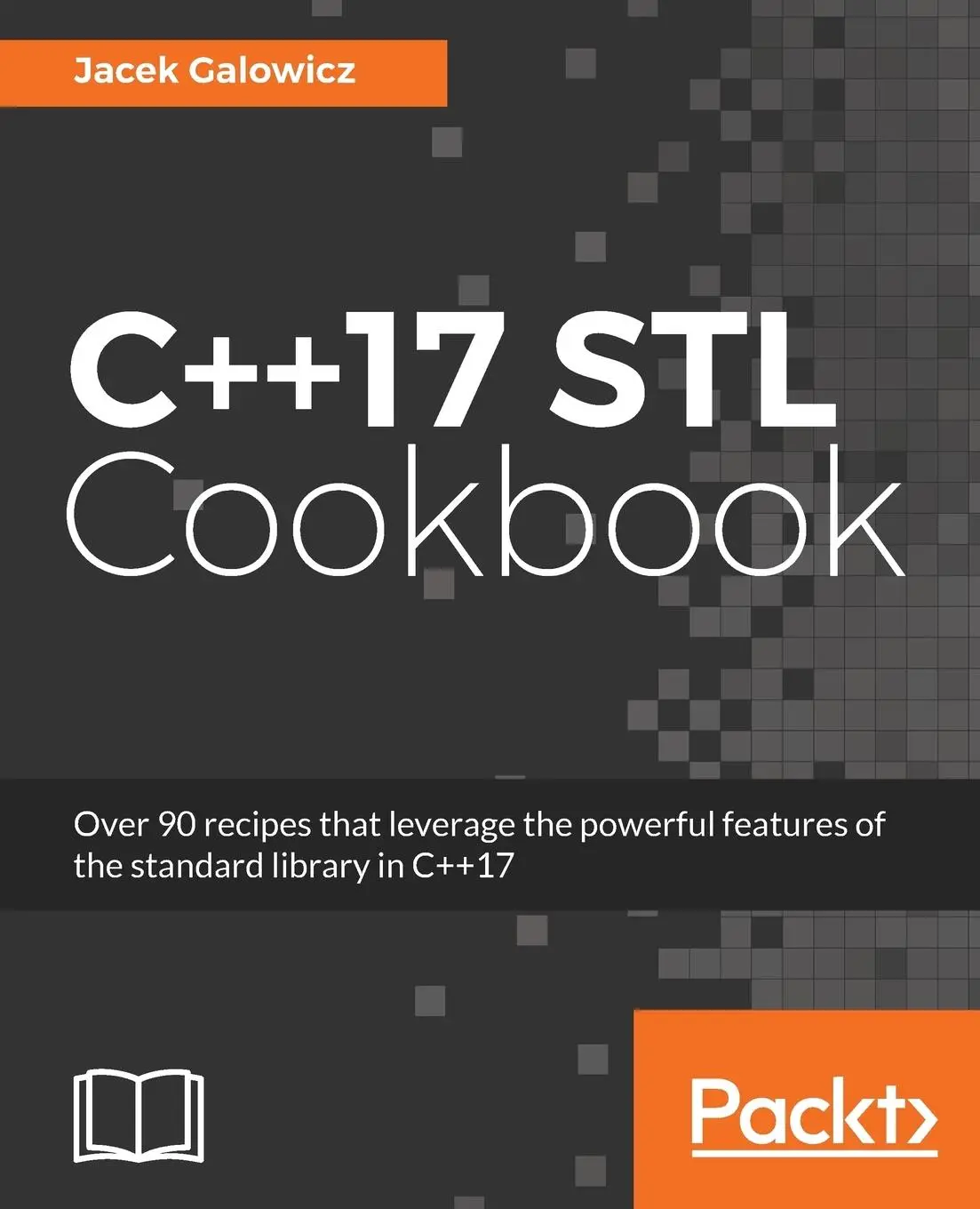 Cover: 9781787120495 | C++17 STL Cookbook | Jacek Galowicz | Taschenbuch | Englisch | 2017