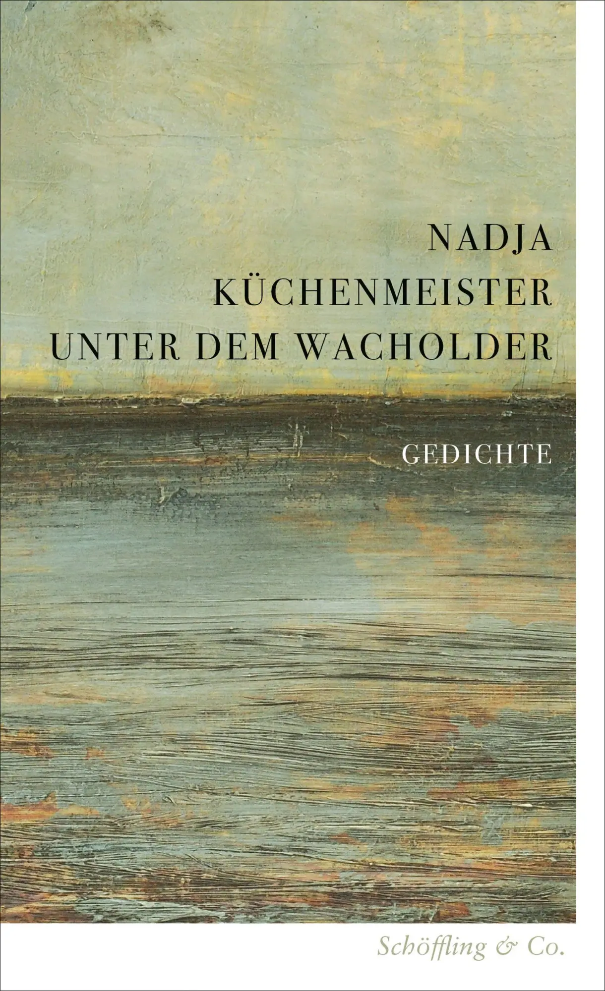 Cover: 9783690970495 | Unter dem Wacholder | Gedichte | Nadja Küchenmeister | Taschenbuch
