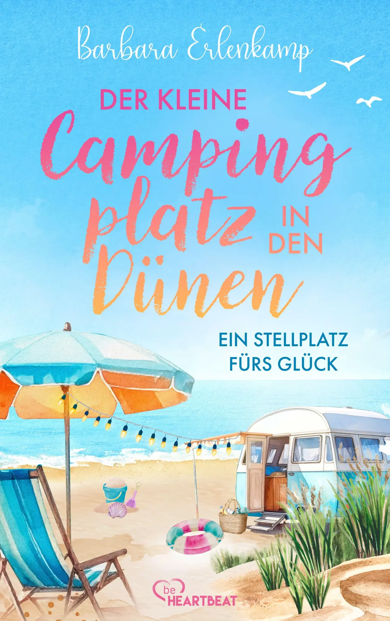 Cover: 9783947610495 | Der kleine Campingplatz in den Dünen: Ein Stellplatz fürs Glück | Buch