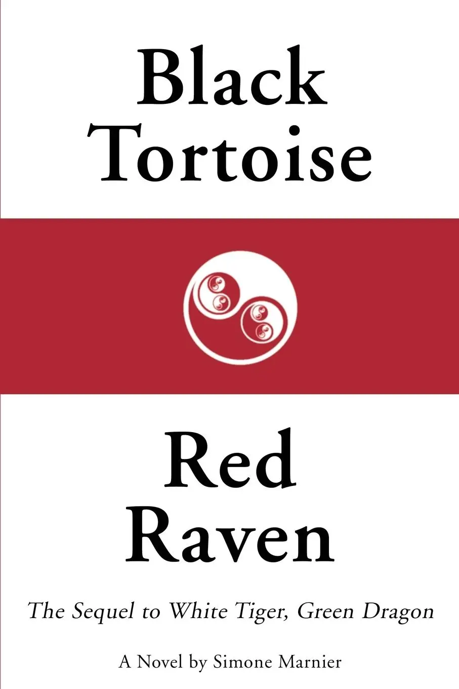 Cover: 9780595390595 | Black Tortoise, Red Raven | The Sequel to White Tiger, Green Dragon